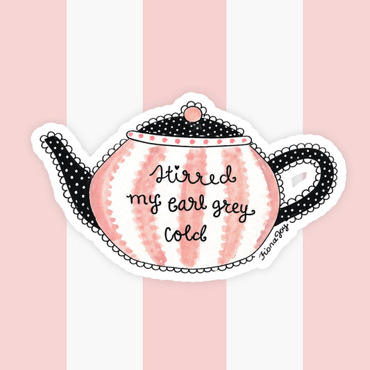 hand-painted “stirred my earl grey cold” teapot bubble sticker